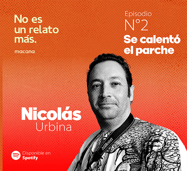 Episodio 2 - Nicolás Urbina